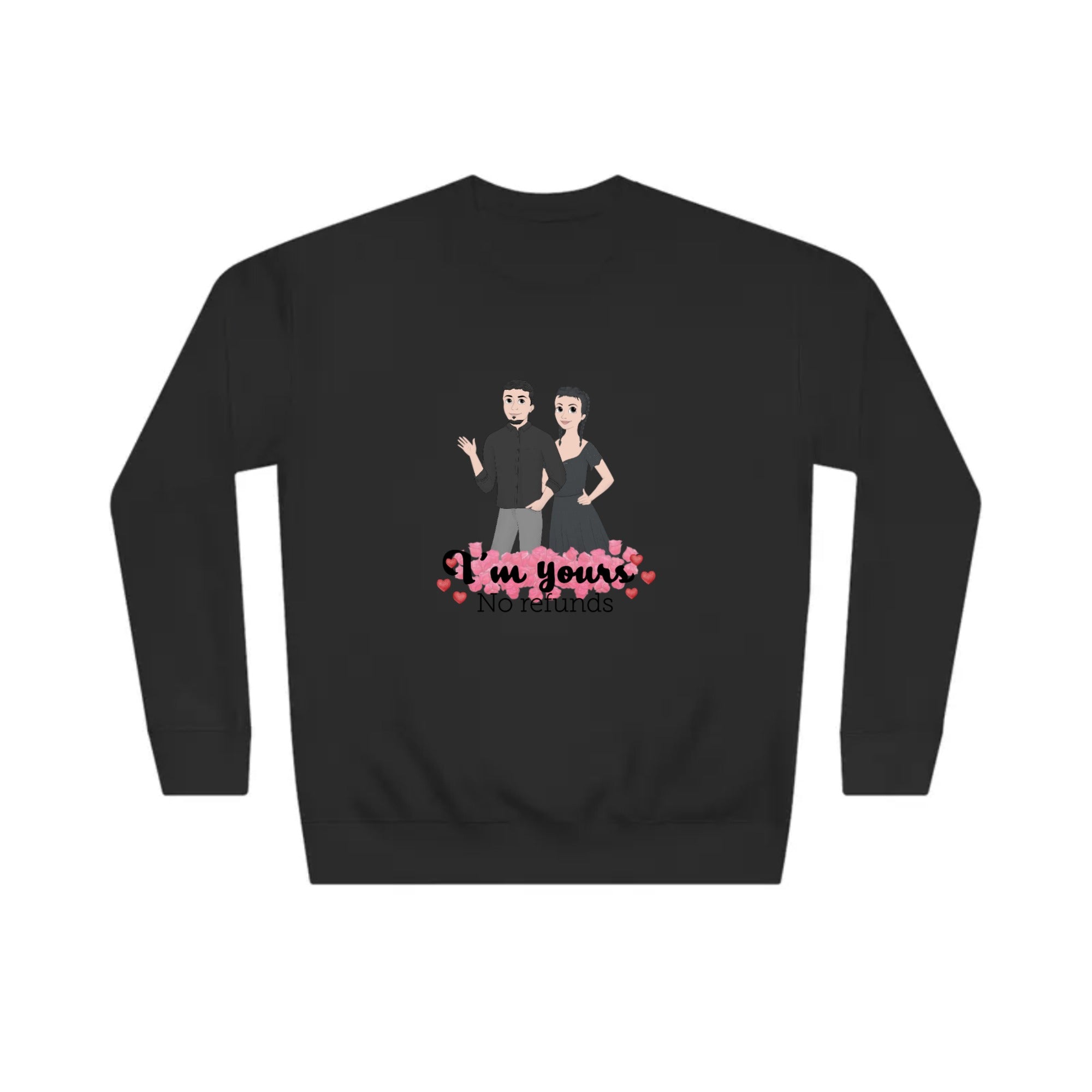 I'm yours No refunds | Unisex Crew Sweatshirt